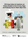 Divya Chandran, Tan Khee Giap, Trieu Duong Luu Nguyen, Luu Nguyen Trieu Duong, Khee Giap Tan, Kong Yam Tan... - 2016 Annual Indices For Expatriates And Ordinary Residents On Cost Of Living, Wages And Purchasing Power For World's Major Cities