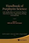 Kadish Karl M, Kadish Karl M, Roger Guilard, Karl M Kadish, Karl M. Kadish, Kevin M Smith... - Handbook of Porphyrin Science: With Applications to Chemistry, Physics, Materials Science, Engineering, Biology and Medicine (Volumes 6-10)