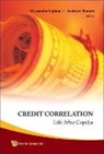 Rennie Andrew, Rennie Andrew, Alexander Lipton, Andrew Rennie - Credit Correlation: Life After Copulas