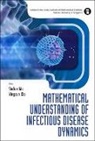 Ma Stefan, Ma Stefan, Herbert W Hethcote, Herbert W. Hethcote, Stefan Ma, Yingcun Xia - Mathematical Understanding Of Infectious Disease Dynamics