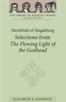 Elizabeth A. Andersen, Elizabeth A. Andersen - Mechthild of Magdeburg: Selections from the Flowing Light of the Godhead