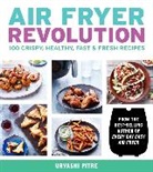 Urvashi Pitre - Air Fryer Revolution