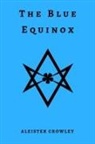 Aleister Crowley - The Blue Equinox