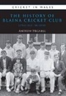 Andrew Hignell, Andrew Hignell - The History of Blaina Cricket Club