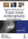 Gregory K Deirmengian, William J Hozack, William J. Hozack, Javed Parvizi, Javed Parvizi, Peter F Sharkey - Rothman Institute Manual of Total Joint Arthroplasty