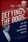 Andrew E. Busch, James W. Ceaser, James W. Busch Ceaser, John J. Pitney, John J. Jr. Pitney - Defying the Odds