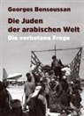 Georges Bensoussan - Die Juden der arabischen Welt