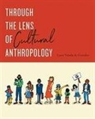 Laura Tubelle De Gonz Lez, Laura Tubelle de Gonz?lez, Laura Tubelle de Gonzalez - Through the Lens of Cultural Anthropology