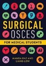 Liang Low, Manda Raz - SURGICAL OSCES FOR MEDICAL STUDENTS