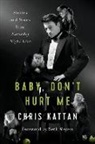 INC. BENBELLA BOOKS, Chris Kattan, Travis Thrasher - Baby, Don't Hurt Me