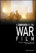 Douglas Cunningham, Douglas A. Cunningham, John C. Nelson, Dougla A Cunningham, Douglas A Cunningham,  C Nelson... - Companion to the War Film