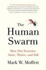 Mark W. Moffett - Human Swarm