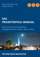 Stefan Lechner - DAS PROJEKTERFOLG-HANDBUCH