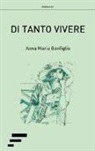 Anna Maria Bonfiglio - Di tanto vivere