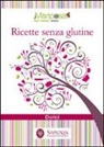 M. Bonamico - Ricette senza glutine. Dolci