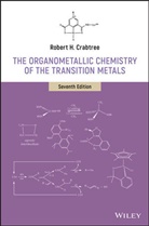 RH Crabtree, Robert H Crabtree, Robert H. Crabtree, Robert H. (Yale University) Crabtree - Organometallic Chemistry of the Transition Metals