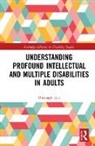 Lyle, Dreenagh Lyle, eenagh Lyle - Understanding Profound Intellectual and Multiple Disabilities in Adult