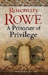 Rosemary Rowe - Prisoner of Privilege