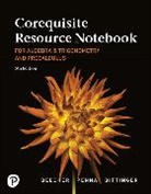 Judith Beecher, Judith A Beecher, Judith A. Beecher, Marvin Bittinger, Marvin L. Bittinger, Judith Penna... - Corequisite Resource Notebook for Algebra and Trigonometry and Precalculus: A Right Triangle Approach MyLab Revision with Corequisite Support