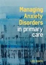 Lee David, Lee (GP and Cognitive Behavioural Therapist David - Managing Anxiety Disorders in Primary Care