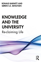 Barnett, Ronald Barnett, Ronald (Institute of Education Barnett, Barnett Ronald, Soren Bengtsen, Søren Bengtsen... - Knowledge and the University