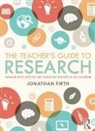 Firth, Jonathan Firth - The Teacher's Guide to Research