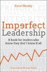 Joe Britto, Steve Munby, Munby Steve - Imperfect Leadership