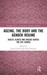Susan (University of Liverpool Pickard, Susan Robinson Pickard, Susan Pickard, Susan (University of Liverpool Pickard, Pickard Susan, Jude Robinson - Ageing, the Body and the Gender Regime