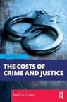 Cohen, Mark A Cohen, Mark A. Cohen, Mark A. (Vanderbilt University Cohen - Costs of Crime and Justice