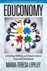 Maria-Teresa Lepeley - EDUCONOMY. Unleashing Wellbeing and Human Centered Sustainable Development