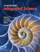 Paul Hewitt, Paul G. Hewitt, Suzanne Lyons, Suzanne A Lyons, John Suchocki, John A. Suchocki... - Conceptual Integrated Science