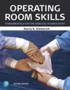 Nancy Dankanich, Nancy N. Dankanich - Operating Room Skills: Fundamentals for the Surgical Technologist