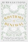 Rebekah Lyons, LYONS REBEKAH - Rhythms of Renewal