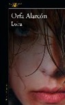 Orfa Alarcon - Loba / A Wolf Who Wants to Be Free