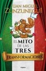 Juan Miguel Zunzunegui - El mito de las tres transformaciones de Mexico; The Myth of Mexico s