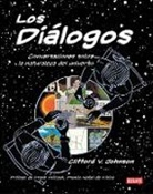 Clifford V Johnson, Clifford V. Johnson - Los dialogos; The Dialogues: Conversations about the Nature of the