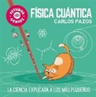 Carlos Pazos - Futuros genios: Fisica cuantica / Future Geniuses. Quantum Physics