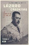 Ricardo Perez Monfort - Lazaro cardenas: un mexicano del siglo XX Tomo 2; Lazaro Cardenas: A