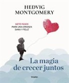 Hedvig Montgomery - La magia de crecer juntos 1 / The Magic of Growing Up Together 1