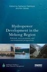 Nathanial (Cgiar Program on Water Land a Matthews, Kim Geheb, Nathanial Matthews - Hydropower Development in the Mekong Region