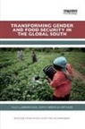 Jemimah Parkins Njuki, Amy Kaler, Kaler Amy, Jemimah Njuki, Njuki Jemimah, John Parkins... - Transforming Gender and Food Security in the Global South