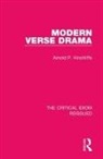 Arnold P Hinchliffe, Arnold P. Hinchliffe - Modern Verse Drama