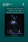 Martin Nedbal, Martin (University of Arkansas Nedbal, Nedbal Martin - Morality and Viennese Opera in the Age of Mozart and Beethoven