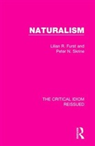 Lilian R Furst, Lilian R. Furst, Lilian R. Skrine Furst, Furst Lilian R., Peter N Skrine, Peter N. Skrine... - Naturalism