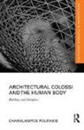 Charalampos Politakis, Charalampos (Artist and Researcher Politakis - Architectural Colossi and the Human Body