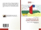 Patrick Loko Backnick - Les Déterminants des conflits Centrafricains