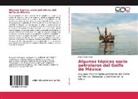Martín Ortiz Ortiz - Algunos tópicos socio petroleros del Golfo de México