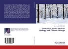Parameswara Achutha Kurup, Ravikuma Kurup, Ravikumar Kurup - The End of Earth - Human Biology and Climate Change