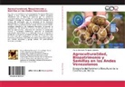 Maury Abraham Márquez González - Agroculturalidad, Biopatrimonio y Semillas en los Andes Venezolanos