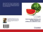 Kavith Madathil Balachandran, Kavitha Madathil Balachandran, Abu Sufiyan, Jennifer Valentina John, Jennife Valentina John, Jennifer Valentina John - Antimicrobial Activity and GC MS Analysis of CITRULLUS LANATUS seeds